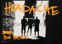 1d328 BIG BLACK 24x33 English music poster 1987 Headache, image of band in dark alley!