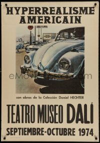 1d444 HYPERREALISME AMERICAIN 28x40 Spanish museum/art exhibition 1974 cool Volkswagen Beetle!