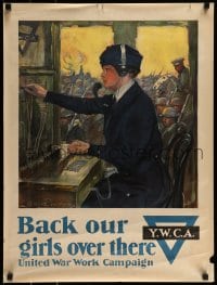 1d093 UNITED WAR WORK CAMPAIGN 21x28 WWI war poster 1918 back our YWCA girls over there!