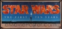 2z564 STAR WARS THE FIRST TEN YEARS 17x36 commercial poster 1987 completely different Alvin art!