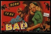 4h513 BORN TO BE BAD softcover book 1989 Postcards from the Great Trash Films Volume II!