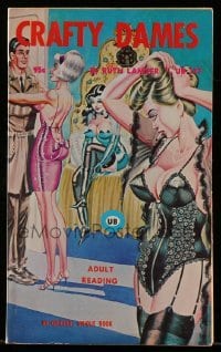 4h631 CRAFTY DAMES paperback book 1967 Bill Ward cover art of scantily clad women, adult reading!