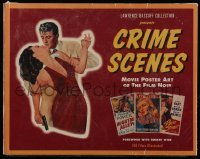 4h519 CRIME SCENES softcover book 1997 Movie Poster Art of the Film Noir, 100 films illustrated!