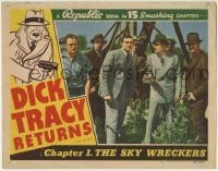 4p251 DICK TRACY RETURNS chapter 1 LC #5 R1948 Ralph Byrd as famous detective, The Sky Wreckers!