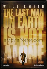 6r426 I AM LEGEND teaser DS 1sh 2007 Will Smith is the last man on Earth, and he's not alone!