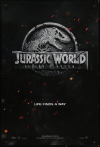 6r475 JURASSIC WORLD: FALLEN KINGDOM teaser DS 1sh 2018 classic T-Rex logo, life finds a way!