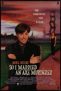 6r822 SO I MARRIED AN AXE MURDERER 1sh 1993 Mike Myers, Nancy Travis, the honeymoon was killer!