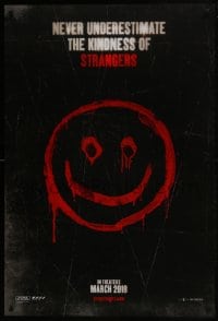 6r875 STRANGERS: PREY AT NIGHT teaser DS 1sh 2018 never underestimate the kindness of strangers!