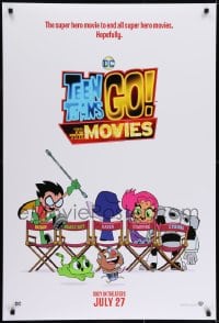 6r897 TEEN TITANS GO! TO THE MOVIES teaser DS 1sh 2018 hero movie to end all super hero movies!