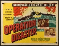 6z817 OPERATION DISASTER style A 1/2sh 1951 John Mills on English Navy submarine!