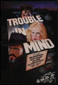 8k959 TROUBLE IN MIND 1sh 1985 Alan Rudolph, Kris Kristofferson, Kaplan & Gomez art, film noir!