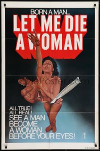 9p503 LET ME DIE A WOMAN 1sh 1977 Doris Wishman classic, she was born a man, wild art!