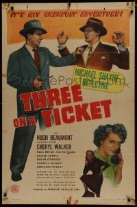 9p882 THREE ON A TICKET 1sh 1947 Hugh Beaumont as detective Michael Shane in his greatest adventure