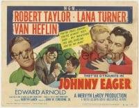 9y091 JOHNNY EAGER TC R1950 sexy Lana Turner, Van Heflin, Robert Taylor is almost 100% bad!