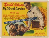 9y126 MY LIFE WITH CAROLINE TC 1941 Ronald Colman & Anna Lee in the story behind that $500 kiss!