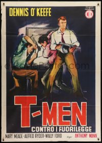 2x970 T-MEN Italian 1p R1950s Anthony Mann film noir, different Seba art of Dennis O'Keefe w/ gun!