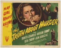 1a210 TRUTH ABOUT MURDER TC 1946 Bonita Granville, Morgan Conway, play girl beauty killed!