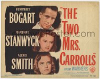 1a211 TWO MRS. CARROLLS TC 1947 Humphrey Bogart, Barbara Stanwyck & Alexis Smith in love triangle!