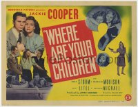 1a228 WHERE ARE YOUR CHILDREN TC 1944 Jackie Cooper & Gale Storm, who hitchhikes with crooks!