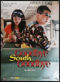 2k619 GOODBYE SOUTH GOODBYE French 1p 1997 Hsaiao-Hsien Hou's Nan Guo Zai Jian, Nan Guo!