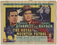 2m184 ROYAL MOUNTED PATROL TC 1941 Charles Starrett & Russell Hayden in the great Northwest!