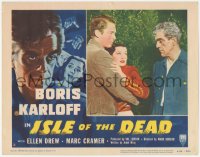4w0607 ISLE OF THE DEAD LC #3 R1953 creepy Boris Karloff stares at scared Ellen Drew & Marc Cramer!