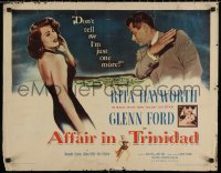 5j0840 AFFAIR IN TRINIDAD 1/2sh 1952 sexiest Rita Hayworth, Ford, don't tell me I'm just one more!