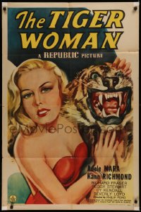 6h1460 TIGER WOMAN 1sh 1945 Adele Mara, who is daring, dangerous & seductive stands by tiger head!