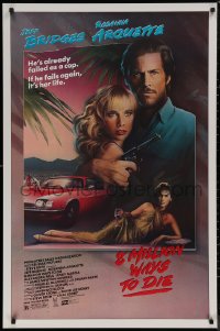 7m0755 8 MILLION WAYS TO DIE 1sh 1986 Jeff Bridges, Rosanna Arquette, Andy Garcia, Mahon art!