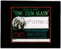 8r0212 SING THEM AGAIN glass slide 1920s a modernized revival of the songs you used to sing!