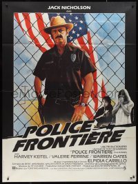 9b1352 BORDER French 1p 1982 great art of Jack Nicholson as border patrol by Skolsky & Kerfyser!