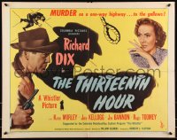 9h0453 THIRTEENTH HOUR style B 1/2sh 1947 Richard Dix, The Whistler, Karen Morley!