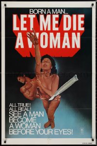 9p0553 LET ME DIE A WOMAN 1sh 1977 Doris Wishman classic, she was born a man, wild art!