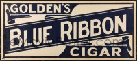 9y0299 GOLDEN'S BLUE RIBBON CIGAR 16x36 advertising poster 1900s-1930s great cigar smoking sign!