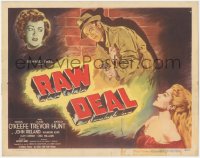 1b1866 RAW DEAL TC 1948 Anthony Mann, art of Dennis O'Keefe & sexy bad girl Claire Trevor!
