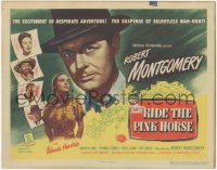 1b1870 RIDE THE PINK HORSE TC 1947 Robert Montgomery film noir, Wanda Hendrix, written by Ben Hecht!