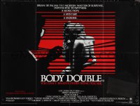 1c0570 BODY DOUBLE British quad 1985 Brian De Palma, Melanie Griffith, voyeur watches sexy woman!