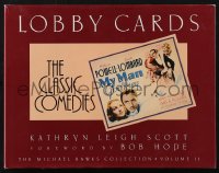 1f0190 LOBBY CARDS: THE CLASSIC COMEDIES hardcover book 1988 Michael Hawks collection!