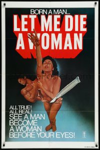 1f1079 LET ME DIE A WOMAN 1sh 1977 Doris Wishman classic, she was born a man, wild art!