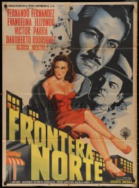 1f1717 FRONTERA NORTE Mexican poster 1953 Fernandez, Mendoza art of sexy Evangelina Elizondo!