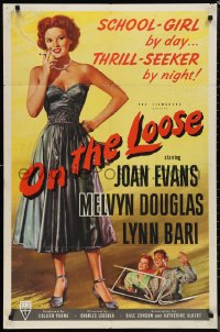 1f1124 ON THE LOOSE 1sh 1951 sexy bad Joan Evans is a school girl by day thrill seeker by night!