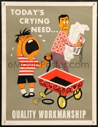 1g0383 TODAY'S CRYING NEED QUALITY WORKMANSHIP 17x22 motivational poster 1950s boy crying w/ wagon!