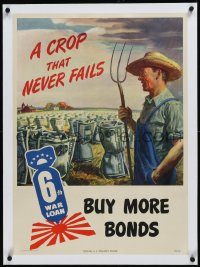 1h0699 CROP THAT NEVER FAILS linen 20x28 WWII war poster 1944 Johnson art of war bonds farmer, rare!