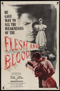 1j1949 FLESH & BLOOD 1sh 1952 Richard Todd, Glynis Johns, sins of the flesh bred in the blood!