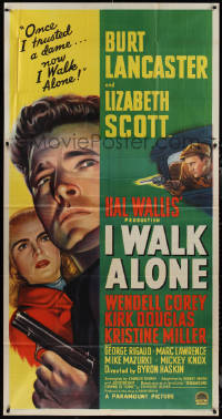 1p0799 I WALK ALONE style A 3sh 1948 Burt Lancaster's ruthless because he once trusted Lizabeth Scott!