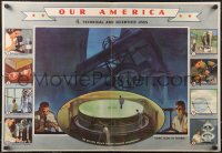 1p0266 OUR AMERICA 22x32 special poster #4 1940s gaining new power by means of glass, cool art!