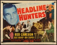 2c0643 HEADLINE HUNTERS style B 1/2sh 1955 Rod Cameron, Julie Bishop, cool newspaper artwork!