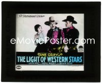 2t1618 LIGHT OF WESTERN STARS glass slide 1925 Jack Holt, Noah Beery Sr., Billie Dove, Zane Grey!