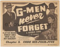 2y0984 G-MEN NEVER FORGET chapter 3 TC 1948 Clayton Moore, Republic serial, Code Six-Four-Five, rare!