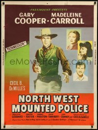 2z0754 NORTH WEST MOUNTED POLICE 30x40 R1958 Cecil B. DeMille, Gary Cooper, Carroll, ultra rare!